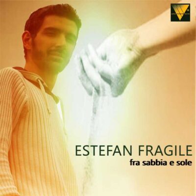 2015 - FRA SABBIA E SOLE - ESTEFAN FRAGILE