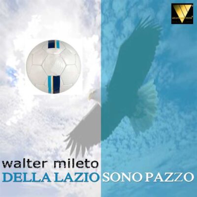 2018 - DELLA LAZIO SONO PAZZO