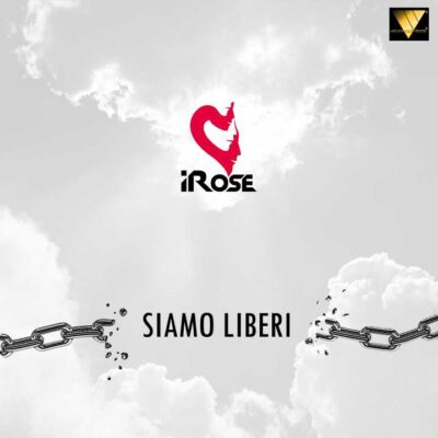 2020 - SIAMO LIBERI - IROSE