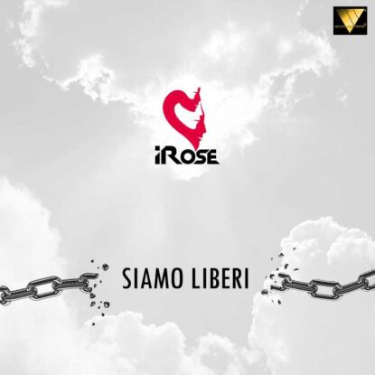 2020 - SIAMO LIBERI - IROSE