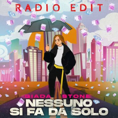 2021 - NESSUNO SI FA DA SOLO RADIO EDIT - GIADA STONE