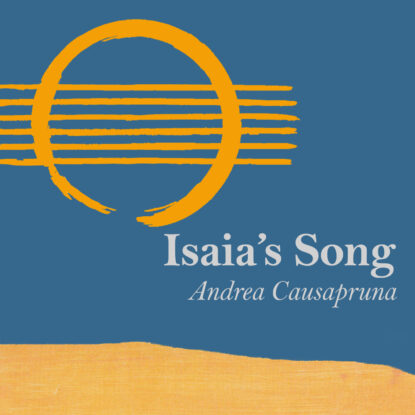 2022 - ISAIA_S SONG - ANDREA CAUSAPRUNA